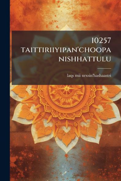 10257 taittiriiyipan'choopanishhattulu
