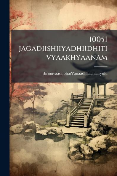 10051 jagadiishiiyadhiidhiti vyaakhyaanam