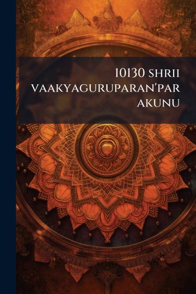 10130 shrii vaakyaguruparan'parakunu