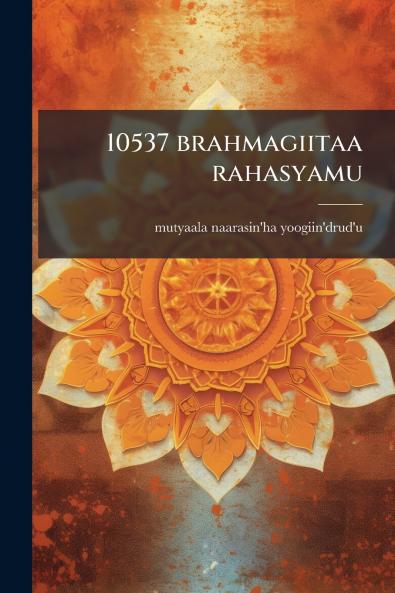 10537 brahmagiitaa rahasyamu
