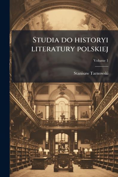 Studia do historyi literatury polskiej