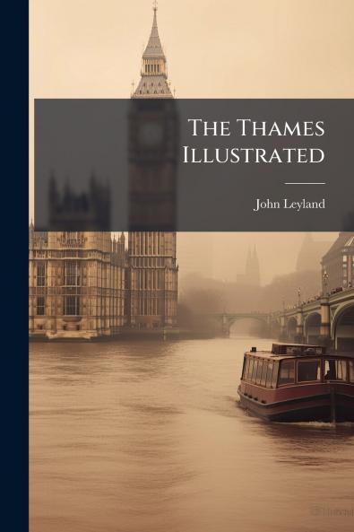 The Thames Illustrated