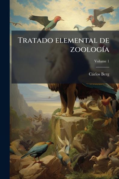 Tratado elemental de zoología; Volume 1