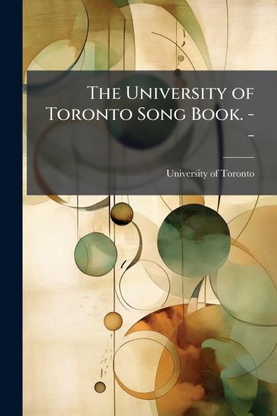 The University of Toronto Song Book. --