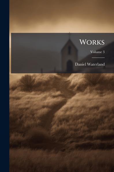 Works; Volume 3