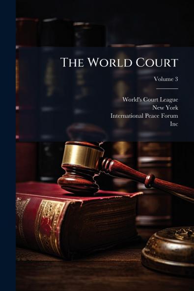 The World Court; Volume 3
