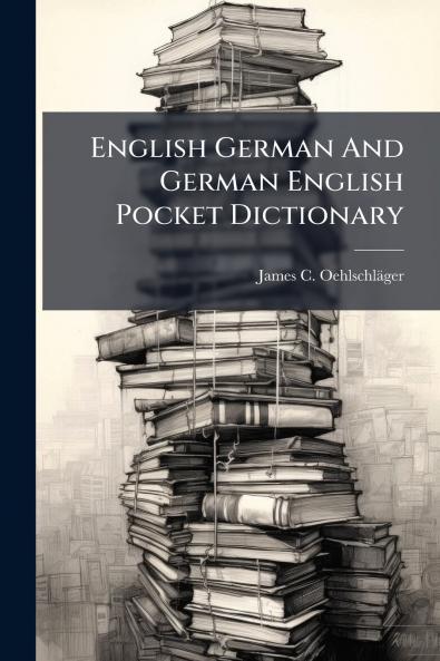 English German And German English Pocket Dictionary