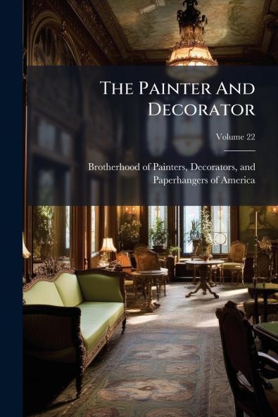 The Painter And Decorator; Volume 22