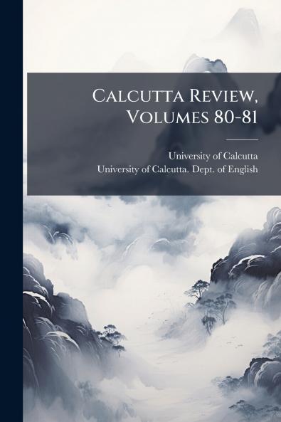 Calcutta Review Volumes 80-81
