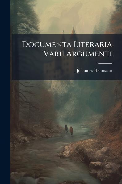 Documenta Literaria Varii Argumenti