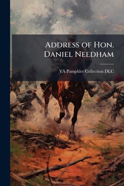 Address of Hon. Daniel Needham