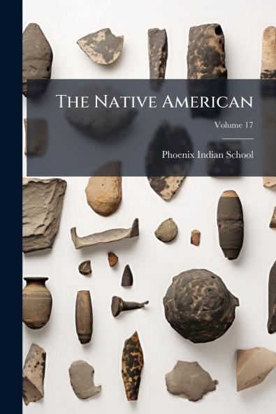 The Native American; Volume 17