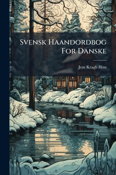 Svensk Haandordbog For Danske