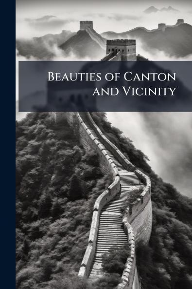 Beauties of Canton and Vicinity