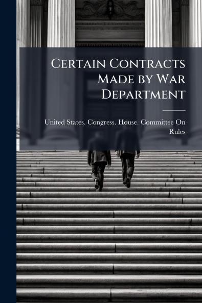 Certain Contracts Made by War Department