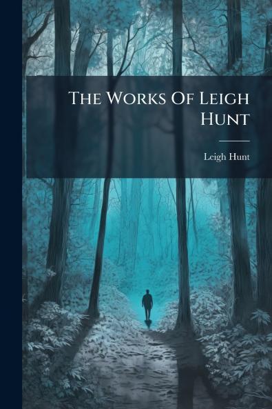 The Works Of Leigh Hunt