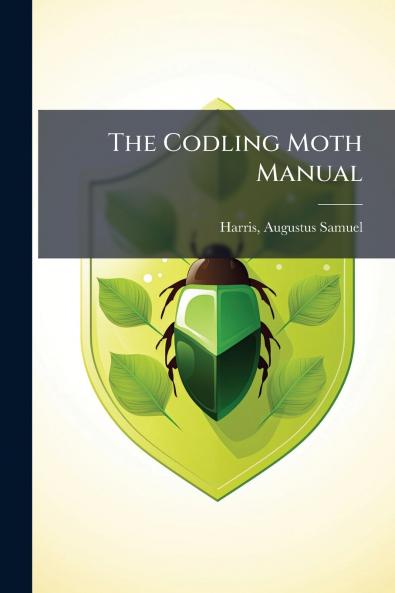 The Codling Moth Manual