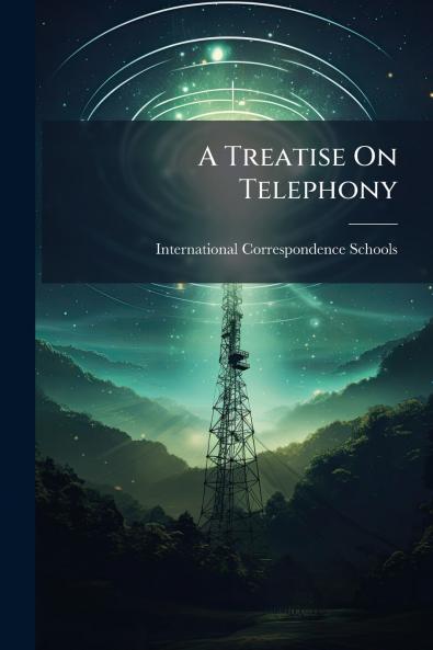 A Treatise On Telephony