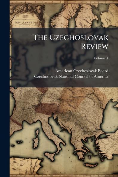 The Czechoslovak Review; Volume 4