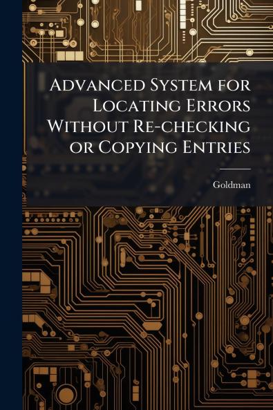 Advanced System for Locating Errors Without Re-checking or Copying Entries