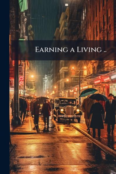 Earning a Living ..
