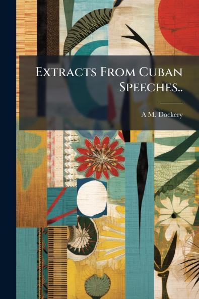 Extracts From Cuban Speeches..