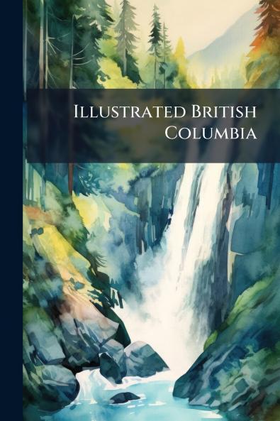 Illustrated British Columbia