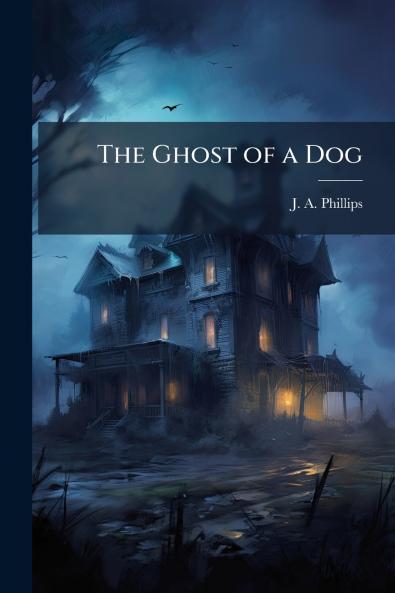 The Ghost of a Dog