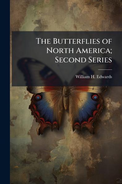 The Butterflies of North America; Second Series