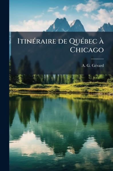 Itinéraire de Québec à Chicago