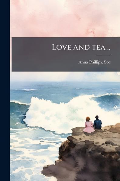 Love and tea ..