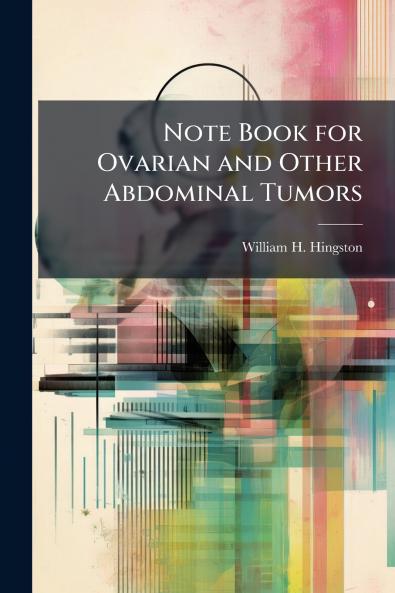 Note Book for Ovarian and Other Abdominal Tumors