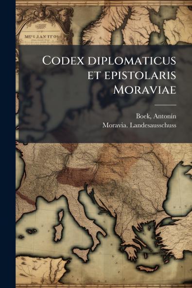 Codex diplomaticus et epistolaris Moraviae
