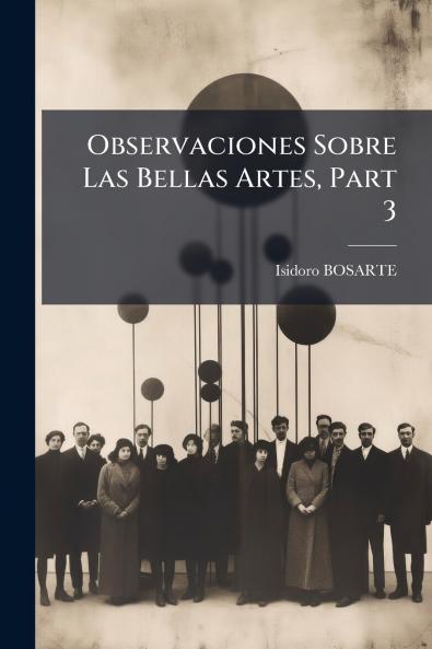 Observaciones Sobre Las Bellas Artes Part 3