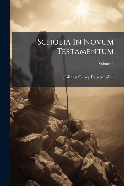 Scholia In Novum Testamentum