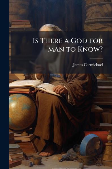 Is There a God for man to Know?