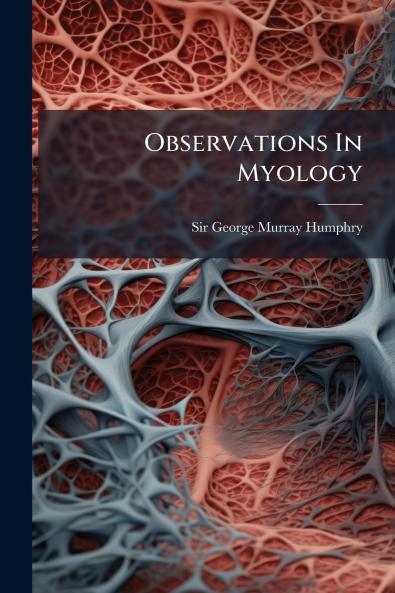 Observations In Myology