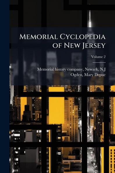 Memorial Cyclopedia of New Jersey; Volume 2