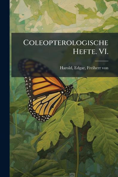 Coleopterologische Hefte. VI.