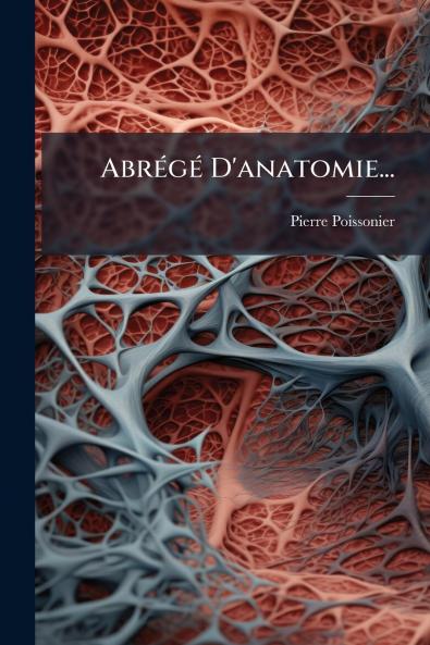 Abrégé D'anatomie...