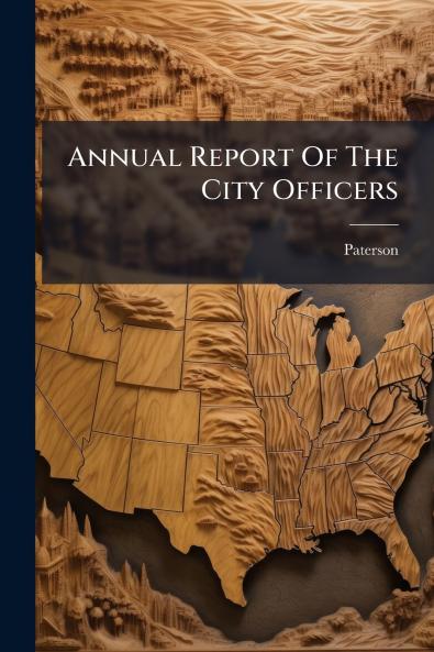 Annual Report Of The City Officers