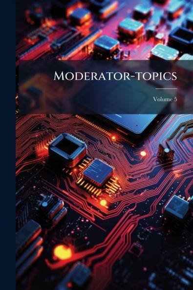 Moderator-topics; Volume 5