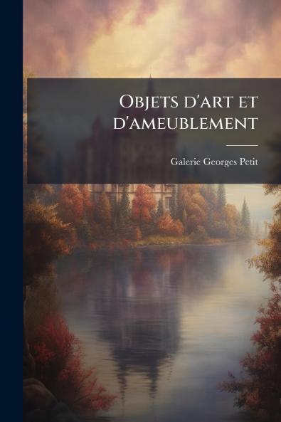 Objets d'art et d'ameublement