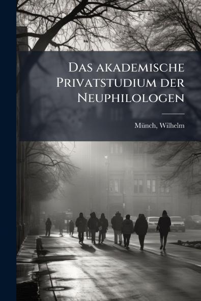 Das akademische Privatstudium der Neuphilologen