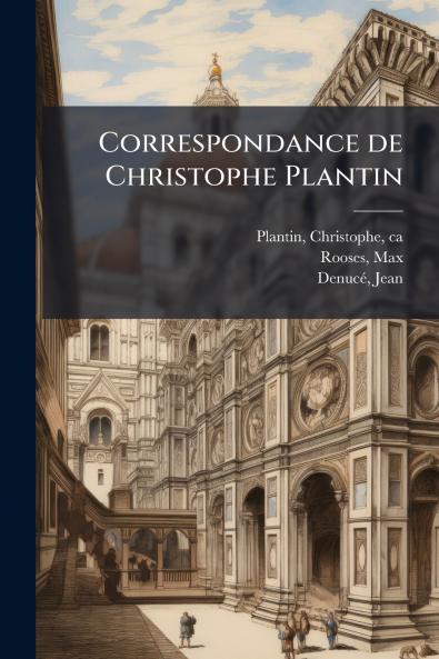 Correspondance de Christophe Plantin