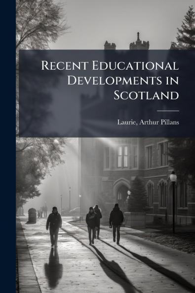 Recent Educational Developments in Scotland