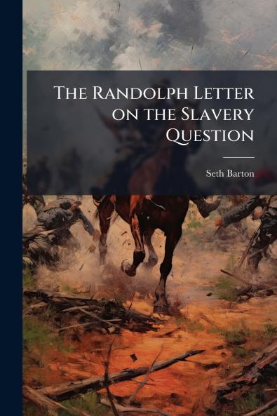 The Randolph Letter on the Slavery Question