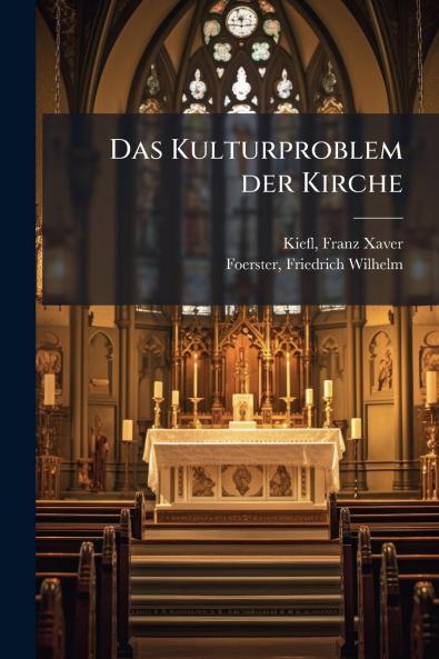 Das Kulturproblem der Kirche