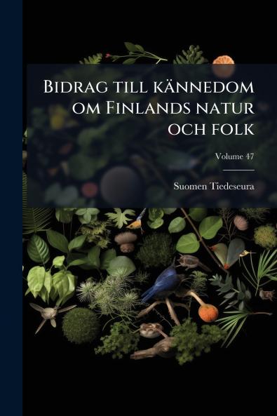 Bidrag till kännedom om Finlands natur och folk