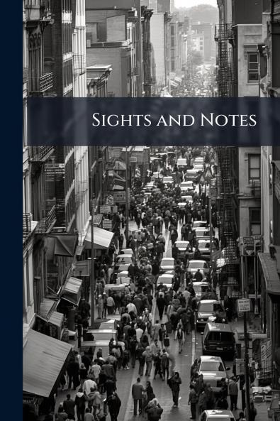Sights and Notes